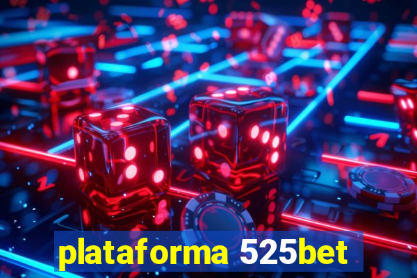 plataforma 525bet